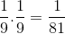 \frac{1}{9}.\frac{1}{9}=\frac{1}{81}
