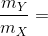 \frac{m_{Y}}{m_{X}} =