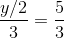\frac{y/2}{3}=\frac{5}{3}