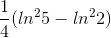 \frac{1}{4}(ln^{2}5-ln^{2}2)