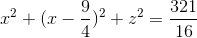x^{2}+(x-\frac{9}{4})^{2}+z^{2}=\frac{321}{16}