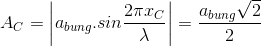 A_{C}=\left | a_{bung}.sin\frac{2\pi x_{C}}{\lambda } \right |=\frac{a_{bung}\sqrt{2}}{2}