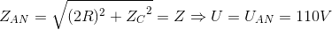 Z_{AN}=\sqrt{(2R)^{2}+{Z_{C}}^{2}}=Z\Rightarrow U=U_{AN}=110V
