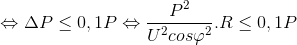 \Leftrightarrow \Delta P\leq 0,1P\Leftrightarrow \frac{P^{2}}{U^{2}cos\varphi ^{2}}.R\leq 0,1P