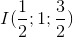 I(\frac{1}{2};1;\frac{3}{2})