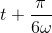 t+\frac{\pi }{6\omega }