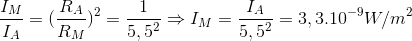 \frac{I_{M}}{I_{A}}=(\frac{R_{A}}{R_{M}})^{2}=\frac{1}{5,5^{2}}\Rightarrow I_{M}=\frac{I_{A}}{5,5^{2}}=3,3.10^{-9}W/m^{2}