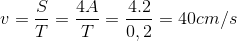 v=\frac{S}{T}=\frac{4A}{T}=\frac{4.2}{0,2}=40cm/s