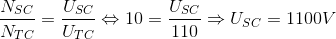 \frac{N_{SC}}{N_{TC}}=\frac{U_{SC}}{U_{TC}}\Leftrightarrow 10=\frac{U_{SC}}{110}\Rightarrow U_{SC}=1100V