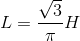 L=\frac{\sqrt{3}}{\pi }H