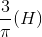 \frac{3}{\pi }(H)