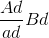 \frac{Ad}{ad}Bd