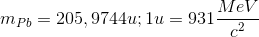 m_{Pb}=205,9744u;1u=931\frac{MeV}{c^{2}}