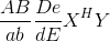 \frac{AB}{ab}\frac{De}{dE}X^{H}Y