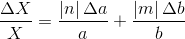 \frac{\Delta X}{X}=\frac{\left | n \right |\Delta a}{a}+\frac{\left | m \right |\Delta b}{b}