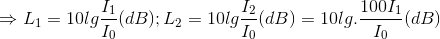 \Rightarrow L_{1}=10lg\frac{I_{1}}{I_{0}}(dB);L_{2}=10lg\frac{I_{2}}{I_{0}}(dB)=10lg.\frac{100I_{1}}{I_{0}}(dB)