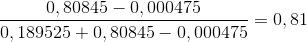 \frac{0,80845-0,000475}{0,189525+0,80845-0,000475} = 0,81