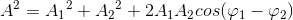 A^{2}={A_{1}}^{2}+{A_{2}}^{2}+2A_{1}A_{2}cos(\varphi _{1}-\varphi _{2})