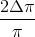 \frac{2\Delta \pi }{\pi }
