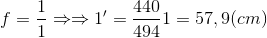 f=\frac{1}{1}\Rightarrow \Rightarrow 1{}'=\frac{440}{494}1=57,9(cm)