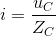 i=\frac{u_{C}}{Z_{C}}