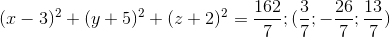 (x-3)^{2}+(y+5)^{2}+(z+2)^{2}=\frac{162}{7};(\frac{3}{7};-\frac{26}{7};\frac{13}{7})