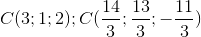 C(3;1;2);C(\frac{14}{3};\frac{13}{3};-\frac{11}{3})