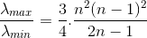 \frac{\lambda _{max}}{\lambda _{min}}=\frac{3}{4}.\frac{n^{2}(n-1)^{2}}{2n-1}