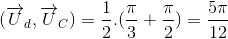 (\overrightarrow{U}_{d},\overrightarrow{U}_{C})=\frac{1}{2}.(\frac{\pi }{3}+\frac{\pi }{2})=\frac{5\pi }{12}