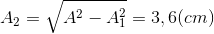 A_{2}=\sqrt{A^{2}-A_{1}^{2}}=3,6(cm)