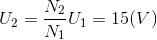 U_{2}=\frac{N_{2}}{N_{1}}U_{1}=15(V)