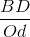 \frac{BD}{Od}