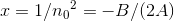 x=1/{n_{0}}^{2}=-B/(2A)