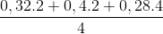 \frac{0,32.2+0,4.2+0,28.4}{4}