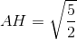 AH=\sqrt{\frac{5}{2}}