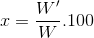 x=\frac{W{}'}{W}.100