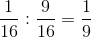 \frac{1}{16}:\frac{9}{16}=\frac{1}{9}