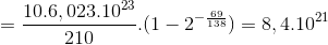 =\frac{10.6,023.10^{23}}{210}.(1-2^{-\frac{69}{138}})=8,4.10^{21}