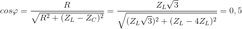 cos\varphi =\frac{R}{\sqrt{R^{2}+(Z_{L}-Z_{C})^{2}}}=\frac{Z_{L}\sqrt{3}}{\sqrt{(Z_{L}\sqrt{3})^{2}+(Z_{L}-4Z_{L})^{2}}}=0,5