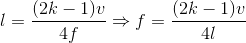 l=\frac{(2k-1)v}{4f}\Rightarrow f=\frac{(2k-1)v}{4l}