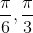 \frac{\pi }{6}, \frac{\pi }{3}