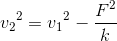 {v_{2}}^{2}={v_{1}}^{2}-\frac{F^{2}}{k}