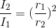 \frac{I_{2}}{I_{1}}=(\frac{r_{1}}{r_{2}})^{2}