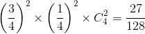 \left ( \frac{3}{4} \right )^{2}\times \left ( \frac{1}{4} \right )^{2}\times C_{4}^{2}=\frac{27}{128}