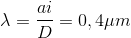 \lambda =\frac{ai}{D}=0,4\mu m