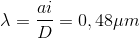 \lambda =\frac{ai}{D}=0,48\mu m