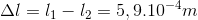 \Delta l=l_{1}-l_{2}=5,9.10^{-4}m