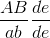 \frac{AB}{ab}\frac{de}{de}