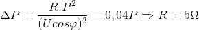 \Delta P=\frac{R.P^{2}}{(Ucos\varphi )^{2}}=0,04P\Rightarrow R=5\Omega