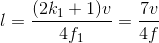 l=\frac{(2k_{1}+1)v}{4f_{1}}=\frac{7v}{4f}